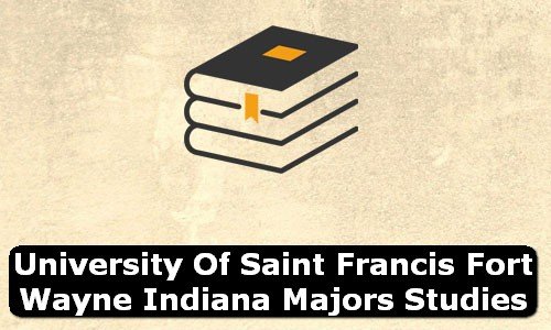 University of Saint Francis Fort Wayne Indiana Majors Studies