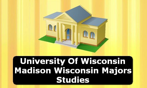 University of Wisconsin Madison Wisconsin Majors Studies