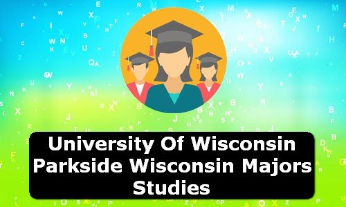 University of Wisconsin Parkside Wisconsin Majors Studies