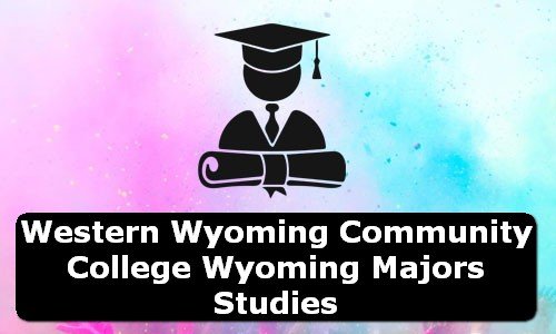 Western Wyoming Community College Wyoming Majors Studies