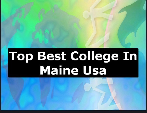 Best College of Maine County USA