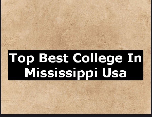 Best College of Mississippi County USA