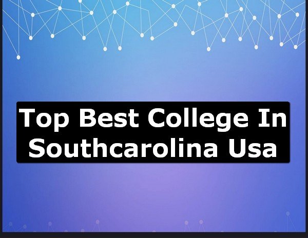 Best College of South Carolina County USA