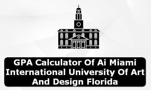 GPA Calculator of ai miami international university of art and design USA
