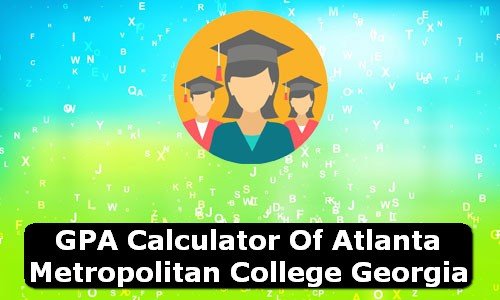 GPA Calculator of atlanta metropolitan college USA