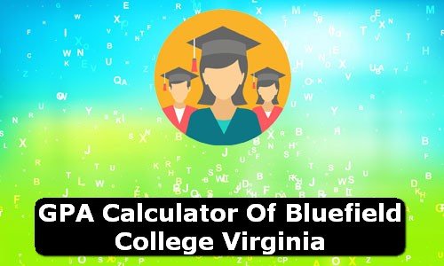 GPA Calculator of bluefield college USA