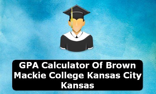 GPA Calculator of brown mackie college kansas city USA