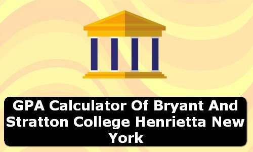 GPA Calculator of bryant and stratton college henrietta USA