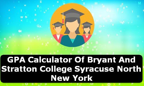 GPA Calculator of bryant and stratton college syracuse north USA