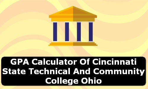 GPA Calculator of cincinnati state technical and community college USA