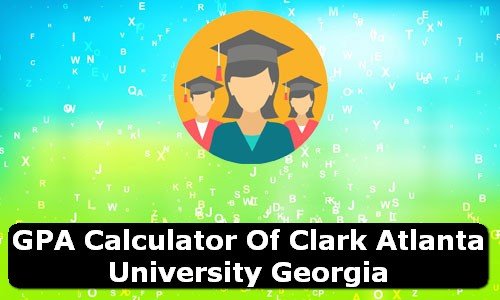 GPA Calculator of clark atlanta university USA