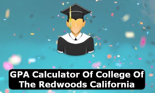 GPA Calculator of college of the redwoods USA