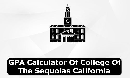 GPA Calculator of college of the sequoias USA