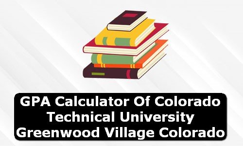 GPA Calculator of colorado technical university greenwood village USA