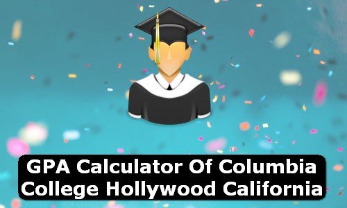 GPA Calculator of columbia college hollywood USA