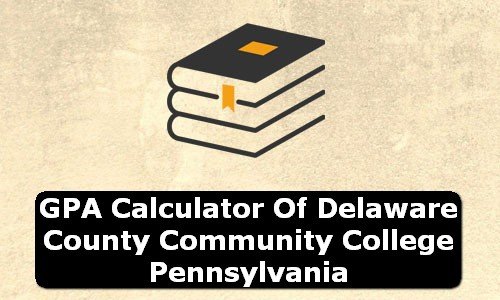 GPA Calculator of delaware county community college USA