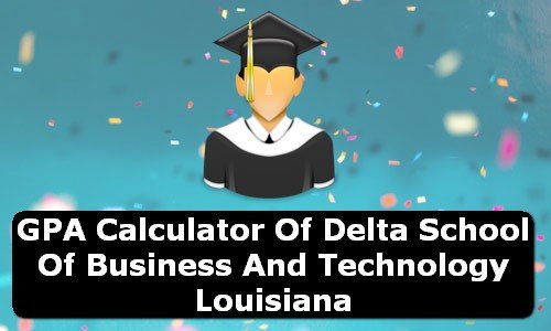 GPA Calculator of delta school of business and technology USA