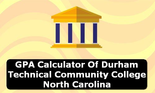 GPA Calculator of durham technical community college USA