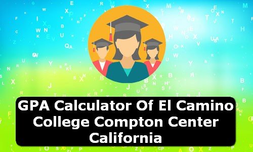 GPA Calculator of el camino college compton center USA