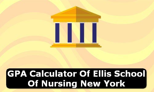 GPA Calculator of ellis school of nursing USA