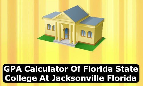 GPA Calculator of florida state college at jacksonville USA