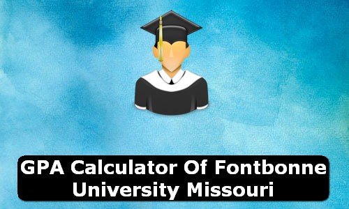 GPA Calculator of fontbonne university USA