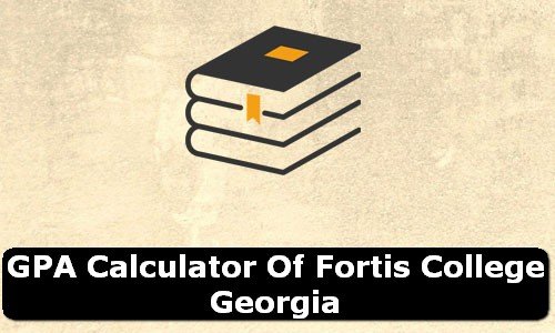 GPA Calculator of fortis college USA
