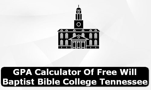 GPA Calculator of free will baptist bible college USA