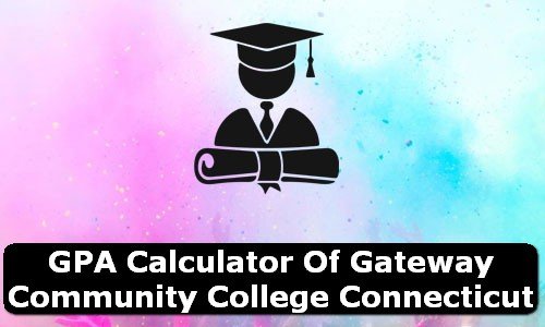 GPA Calculator of gateway community college connecticut USA