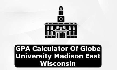 GPA Calculator of globe university madison east USA