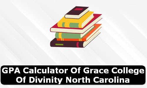 GPA Calculator of grace college of divinity USA