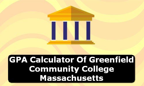 GPA Calculator of greenfield community college USA