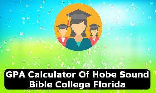 GPA Calculator of hobe sound bible college USA