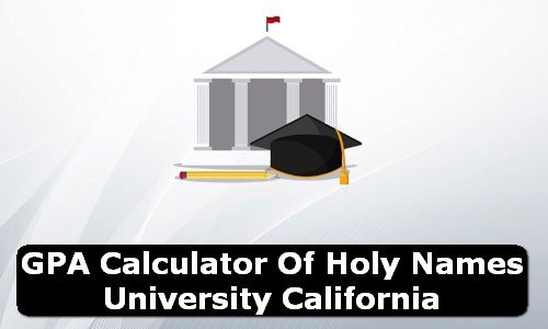 GPA Calculator of holy names university USA