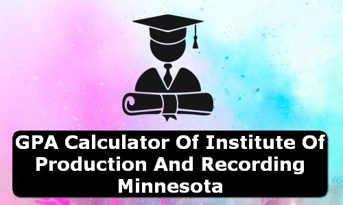 GPA Calculator of institute of production and recording USA