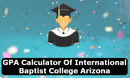 GPA Calculator of international baptist college USA