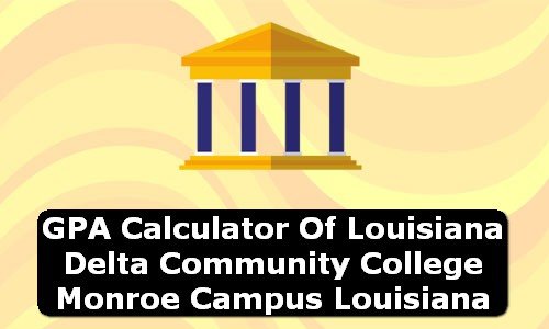 GPA Calculator of louisiana delta community college monroe campus USA