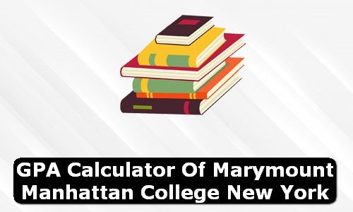 GPA Calculator of marymount manhattan college USA