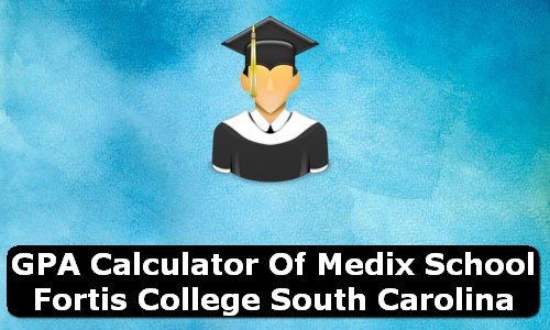 GPA Calculator of medix school fortis college USA