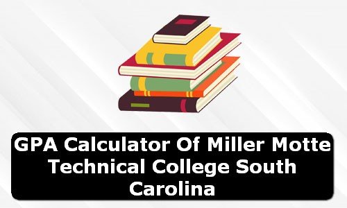 GPA Calculator of miller motte technical college USA