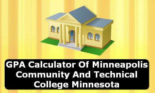 GPA Calculator of minneapolis community and technical college USA