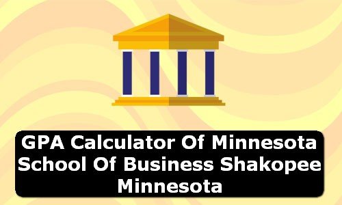 GPA Calculator of minnesota school of business shakopee USA