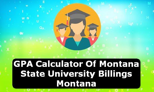 GPA Calculator of montana state university billings USA