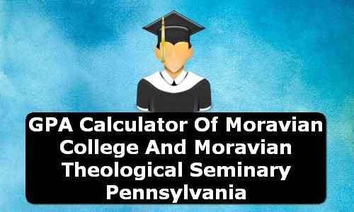 GPA Calculator of moravian college and moravian theological seminary USA