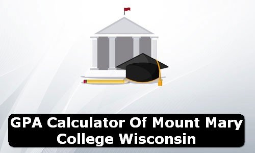 GPA Calculator of mount mary college USA