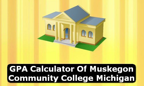 GPA Calculator of muskegon community college USA