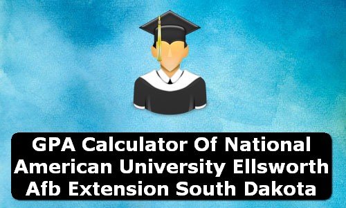 GPA Calculator of national american university ellsworth afb extension USA