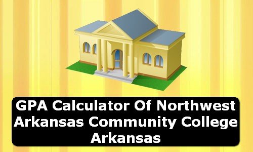 GPA Calculator of northwest arkansas community college USA