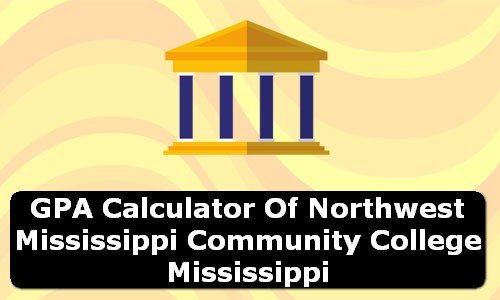 GPA Calculator of northwest mississippi community college USA