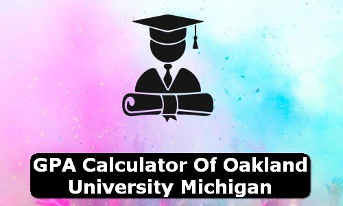 GPA Calculator of oakland university USA